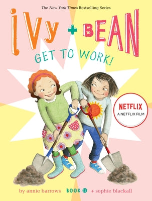 Ivy and Bean Get to Work! (Book 12) by Blackall, Sophie