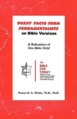 Fuzzy Facts From Fundamentalists by Waite, Th D.