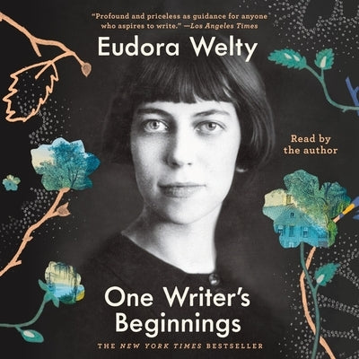 One Writer's Beginnings by Welty, Eudora
