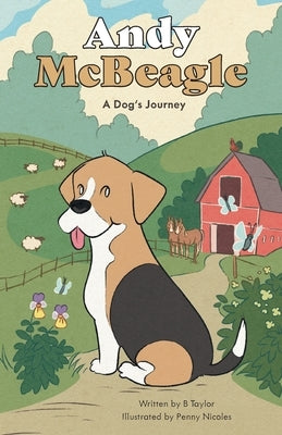 Andy McBeagle: A Dog's Journey by Taylor, B.