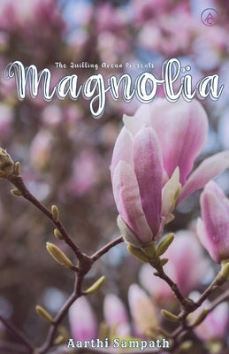 Magnolia by Sampath, Aarthi
