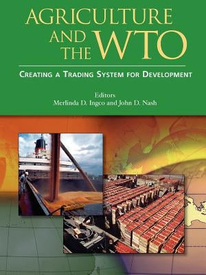 Agriculture and the Wto: Creating a Trading System for Development by USA, Oxford University Press