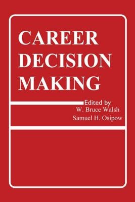 Career Decision Making by Walsh, W. Bruce