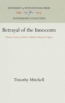 Betrayal of the Innocents by Mitchell, Timothy