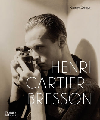 Henri Cartier-Bresson: Here and Now by Chéroux, Clément