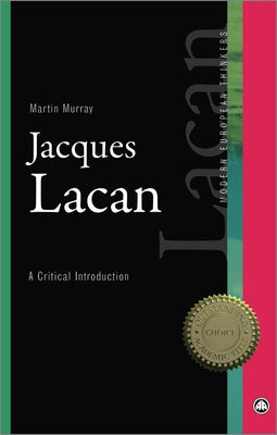 Jacques Lacan: A Critical Introduction by Murray, Martin
