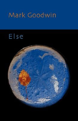 Else by Goodwin, Mark