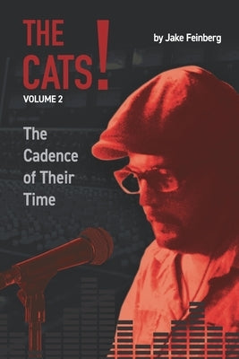 The Cats!: Volume 2: The Cadence of Their Time by Lasocki, David