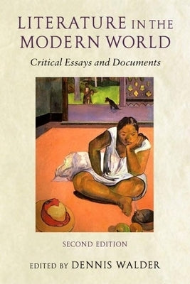 Literature in the Modern World: Critical Essays and Documents by Walder, Dennis