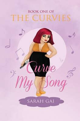 Curve My Song by Gai, Sarah