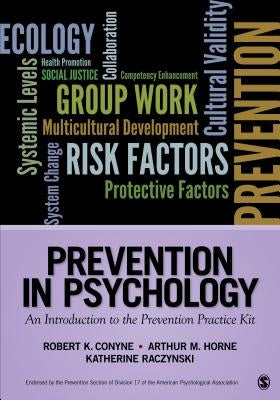 Prevention in Psychology: An Introduction to the Prevention Practice Kit by Conyne, Robert K.