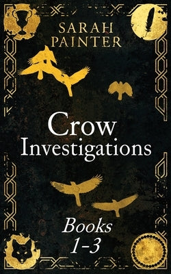 The Crow Investigations Series: Books 1-3 by Painter, Sarah