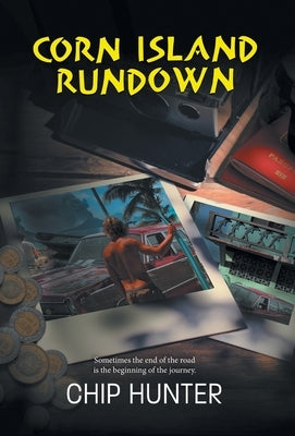 Corn Island Rundown by Hunter, Chip