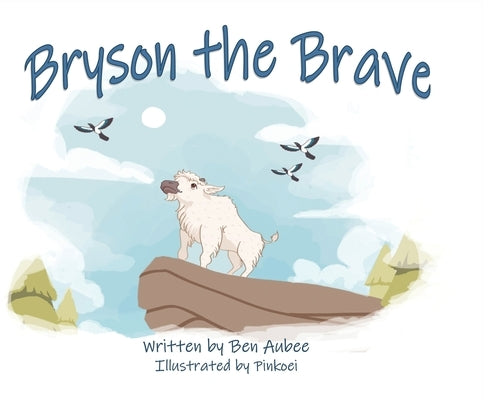 Bryson the Brave by Aubee, Ben