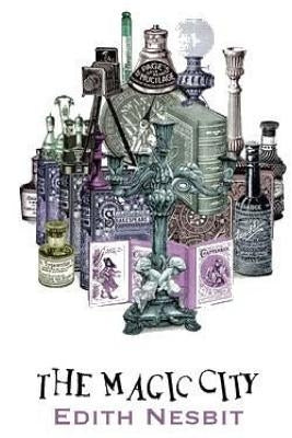 The Magic City by Nesbit, Edith
