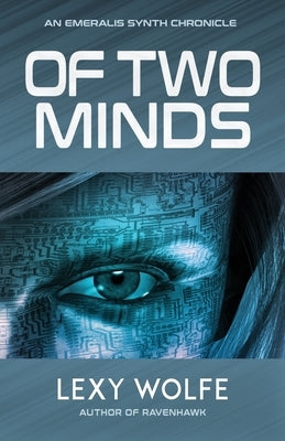 Of Two Minds by Wolfe, Lexy