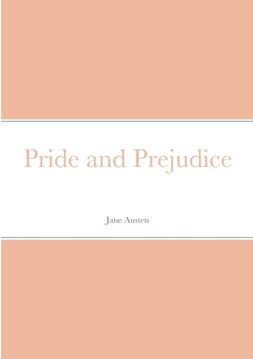 Pride and Prejudice by Austen, Jane