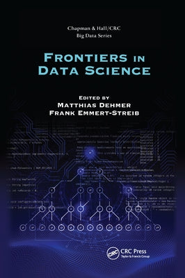 Frontiers in Data Science by Dehmer, Matthias