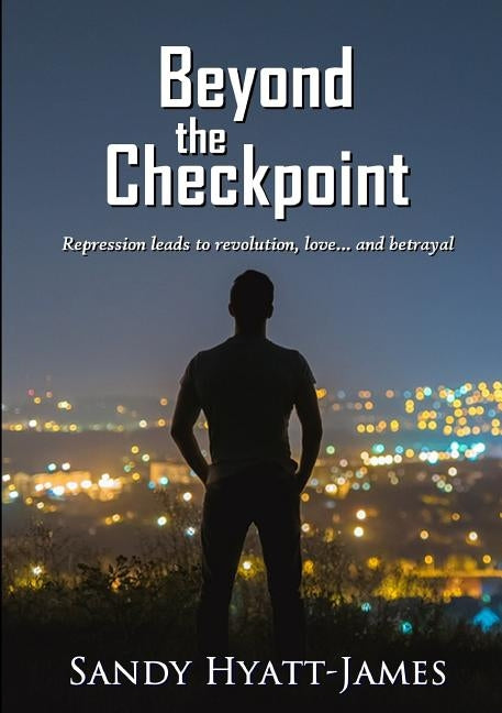 Beyond The Checkpoint by Hyatt-James, Sandy