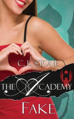 The Academy - Fake by Stone, C. L.