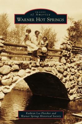 Warner Hot Springs by Warner Springs Historical Society