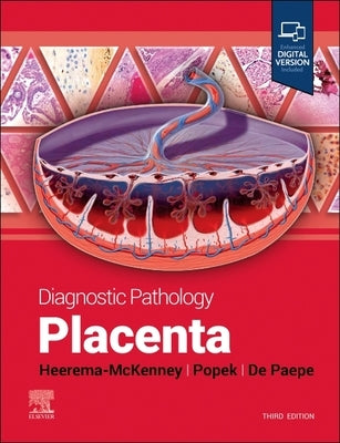 Diagnostic Pathology: Placenta by Heerema-McKenney, Amy