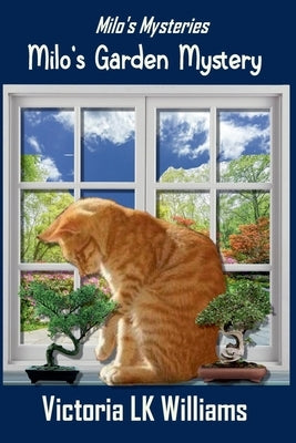 Milo's Garden Mystery by Williams, Victoria Lk
