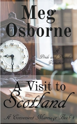 A Visit to Scotland: A Pride and Prejudice Variaton by Osborne, Meg