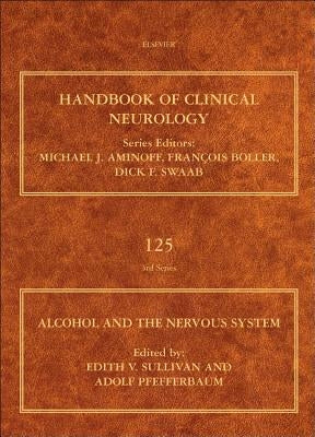 Alcohol and the Nervous System: Volume 125 by Sullivan, Edith V.
