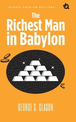 The Richest Man In Babylon (Premium Edition) by Clason, George S.