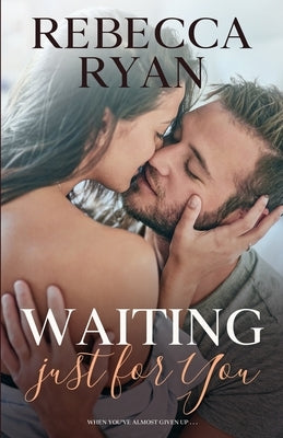 Waiting Just for You by Ryan, Rebecca