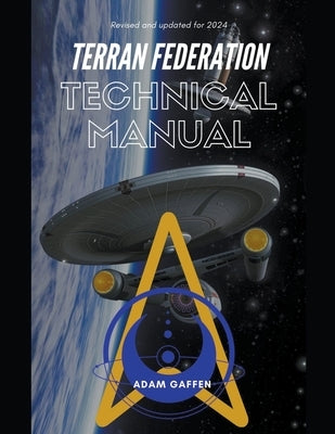 Terran Federation Technical Manual by Gaffen, Adam