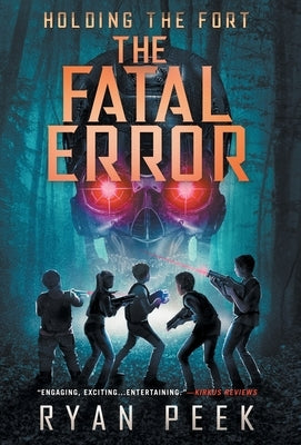 Holding the Fort: The Fatal Error by Peek, Ryan