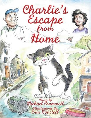 Charlie's Escape from Home by Cromwell, Michael