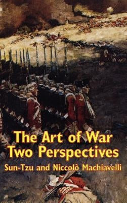 The Art of War: Two Perspectives by Tzu, Sun