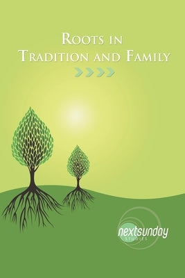 Roots in Tradition and Family by Sherman, Cecil