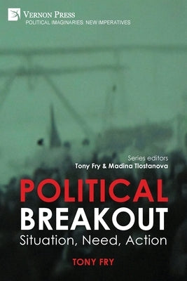 Political Breakout: Situation, Need, Action by Fry, Tony