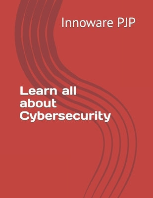 Learn all about Cybersecurity by Pjp, Innoware