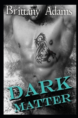 Dark Matter by Adams, Brittany