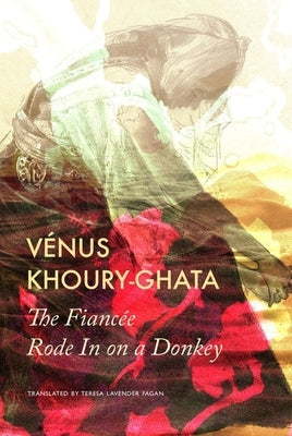 The Fiancée Rode in on a Donkey by Khoury-Ghata, Vénus