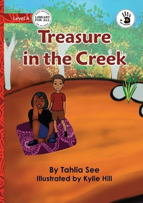Treasure in the Creek - Our Yarning by See, Tahlia