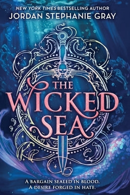 The Wicked Sea by Gray, Jordan S.