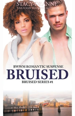 Bruised by Stacy-Deanne