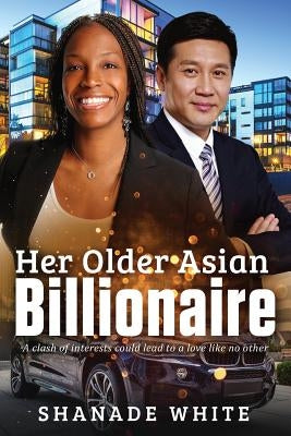 Her Older Asian Billionaire: A BWAM Romance For Adults by Peart, Mary