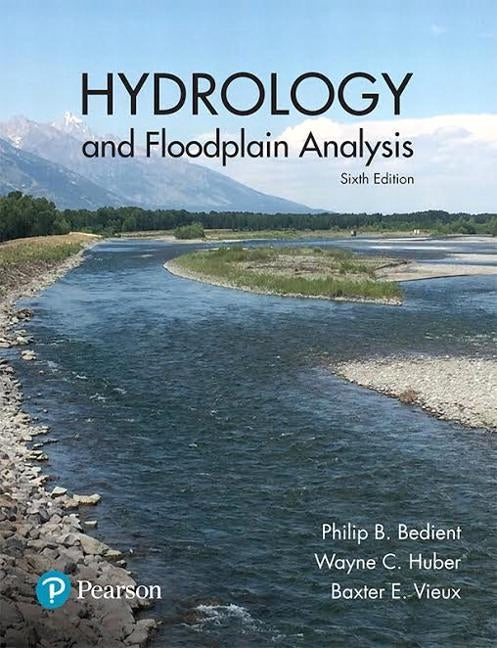 Hydrology and Floodplain Analysis by Bedient, Philip