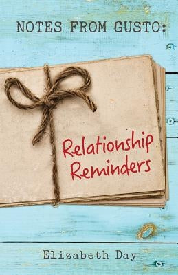 Notes from Gusto: Relationship Reminders by Day, Elizabeth