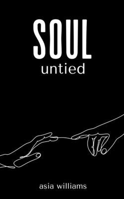 soul untied by Williams, Asia