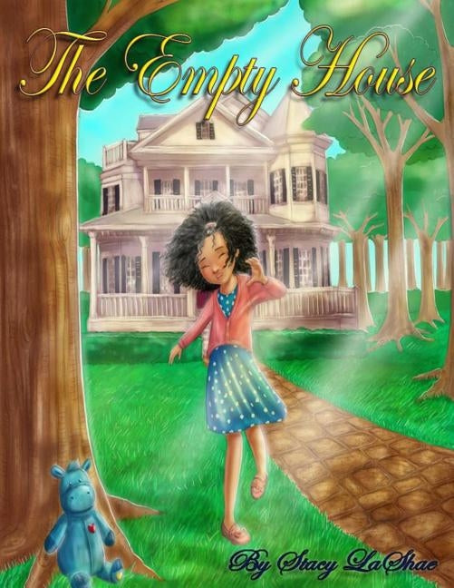 The Empty House by Lashae, Stacy