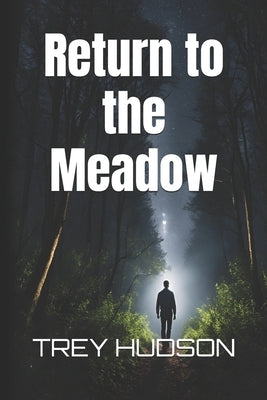Return to the Meadow: Further Adventures at the South's Skinwalker Ranch by Skinner, Ryan