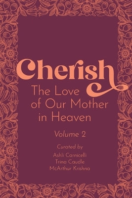 Cherish 2: The Love of our Mother in Heaven by Krishna, McArthur
